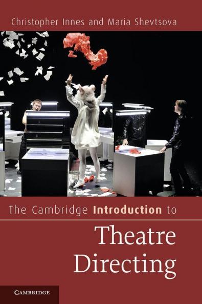 The Cambridge Introduction to Theatre Directing