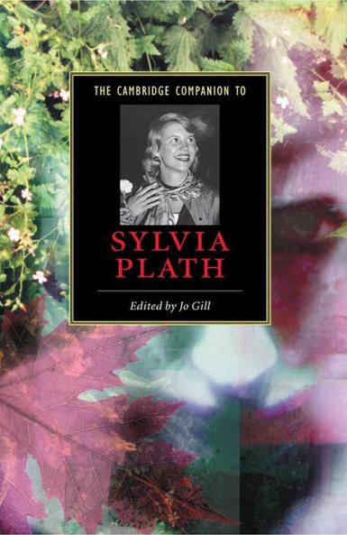 The Cambridge Companion to Sylvia Plath