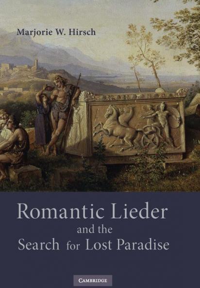 Romantic Lieder and the Search for Lost Paradise