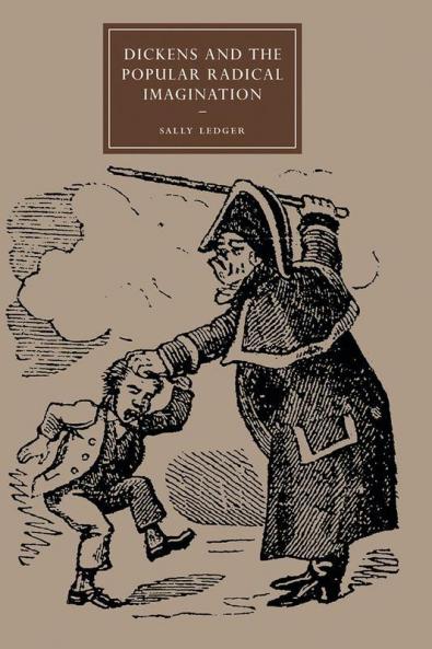 Dickens and the Popular Radical Imagination