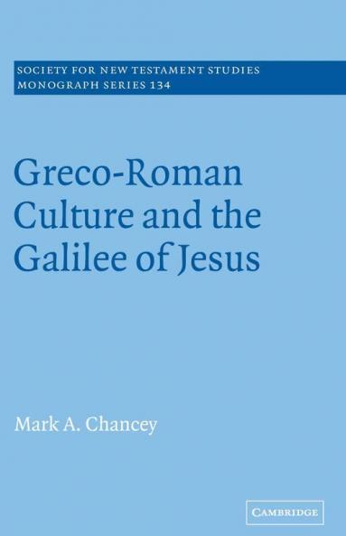 Greco-Roman Culture and the Galilee of Jesus