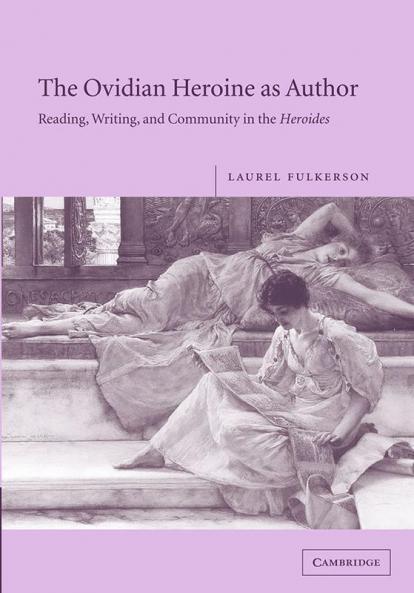 The Ovidian Heroine as Author