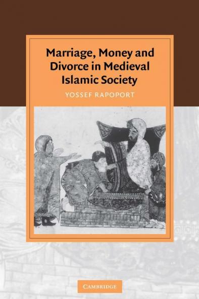 Marriage Money and Divorce in Medieval Islamic Society