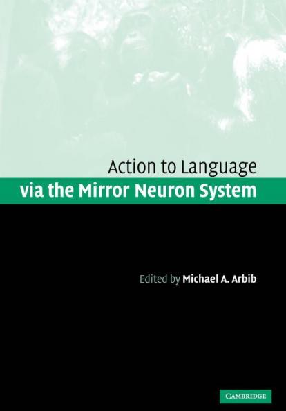 Action to Language via the Mirror Neuron             System
