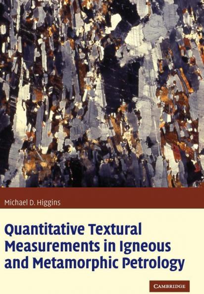 Quantitative Textural Measurements in Igneous and Metamorphic Petrology