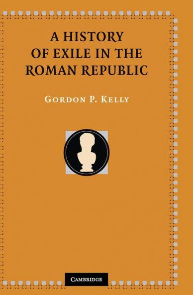 A History of Exile in the Roman Republic