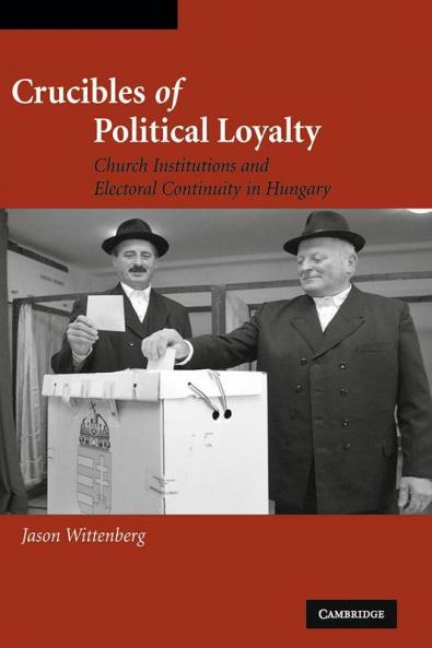 Crucibles of Political Loyalty