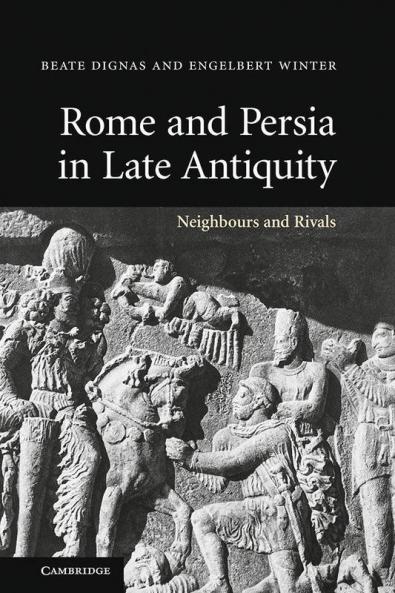 Rome and Persia in Late Antiquity
