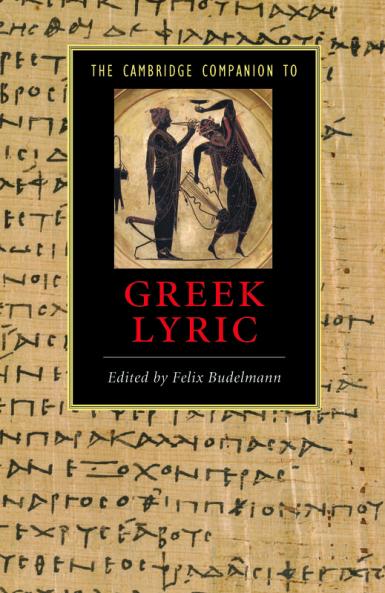The Cambridge Companion to Greek Lyric