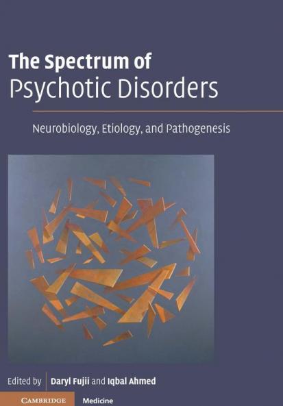 The Spectrum of Psychotic Disorders