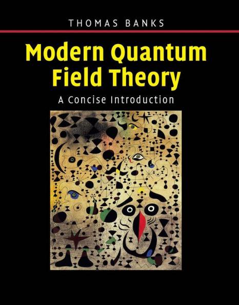 Modern Quantum Field Theory