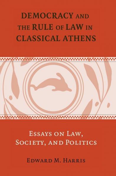 Democracy and the Rule of Law in Classical Athens