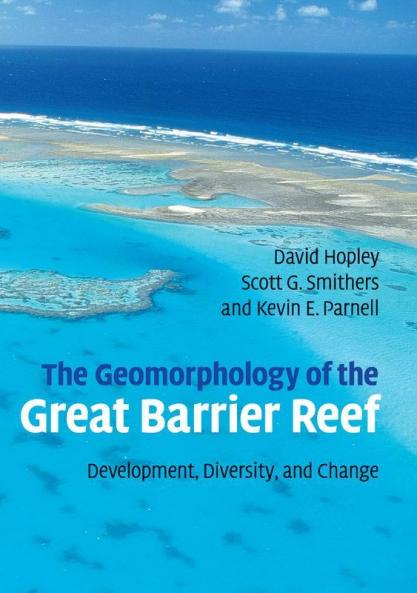The Geomorphology of the Great Barrier Reef