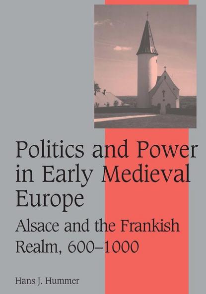 Politics and Power in Early Medieval Europe