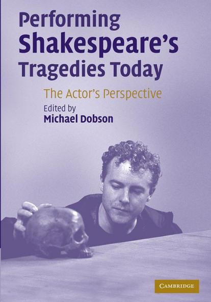 Performing Shakespeare's Tragedies Today