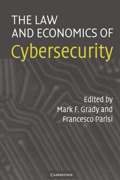 The Law and Economics of Cybersecurity