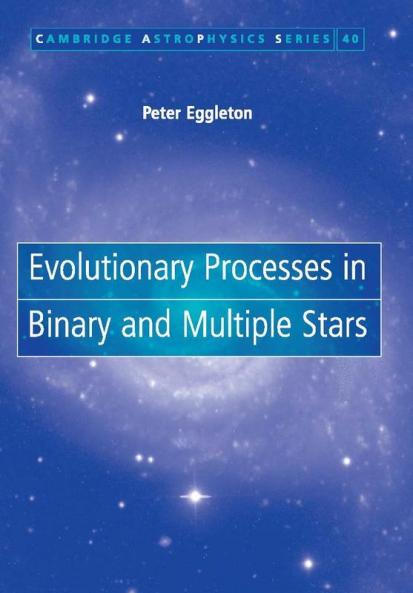 Evolutionary Processes in Binary and Multiple             Stars