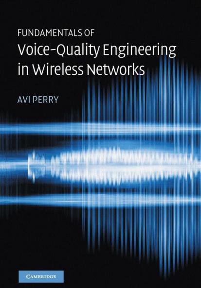Fundamentals of Voice-Quality Engineering in Wireless Networks