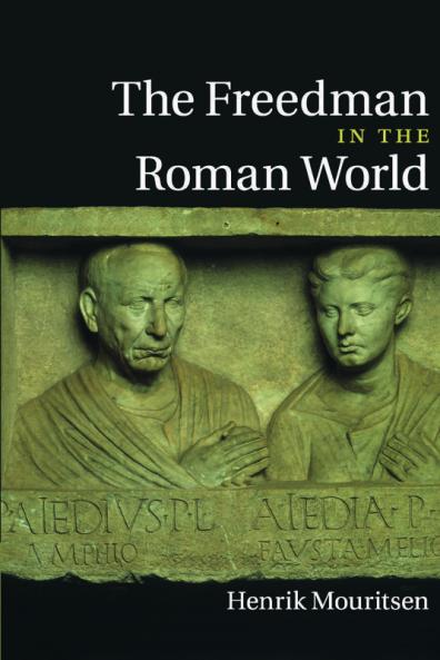 The Freedman in the Roman World