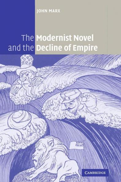 The Modernist Novel and the Decline of Empire