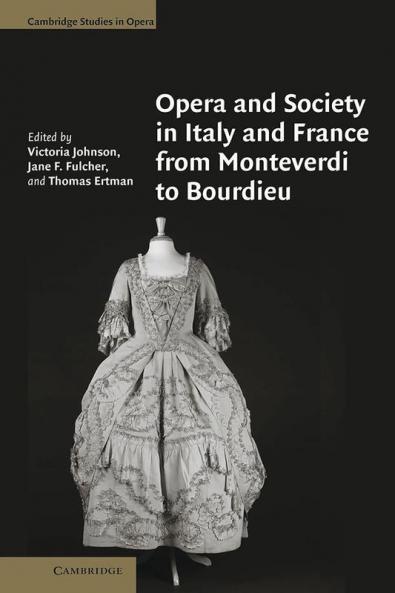 Opera and Society in Italy and France from Monteverdi to Bourdieu