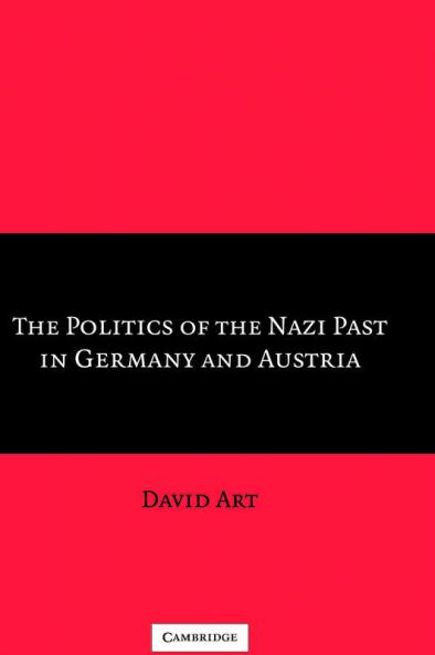 The Politics of the Nazi Past in Germany and Austria