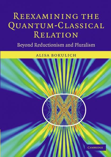 Reexamining the Quantum-Classical Relation