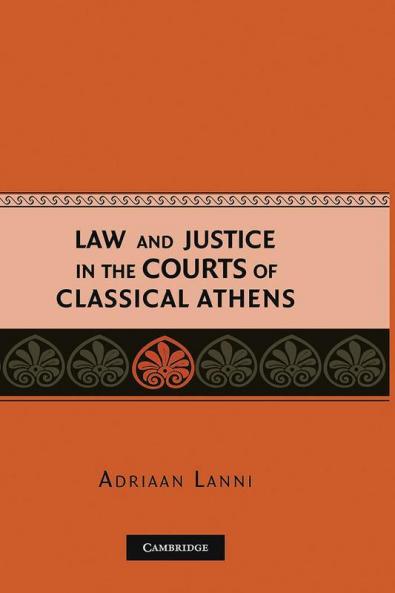 Law and Justice in the Courts of Classical Athens