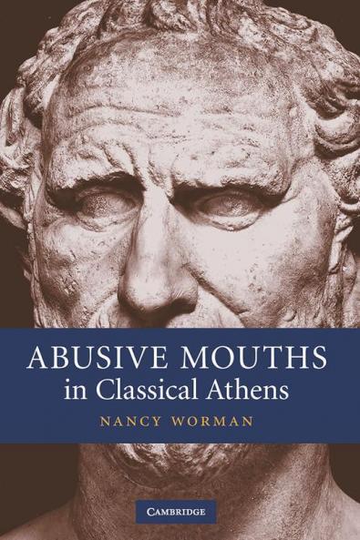 Abusive Mouths in Classical Athens