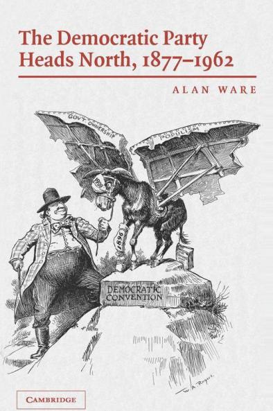 The Democratic Party Heads North 1877 1962