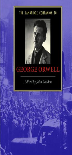 The Cambridge Companion to George Orwell