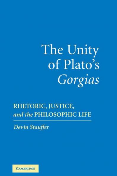 The Unity of Plato's 'Gorgias'