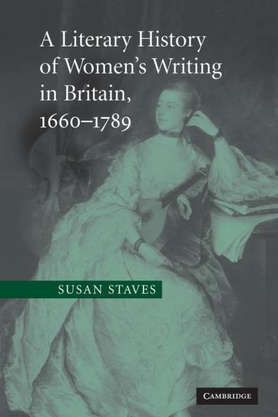 A Literary History of Women's Writing in Britain 1660–1789