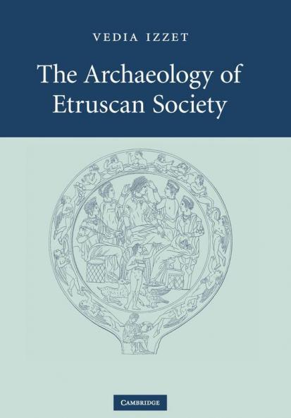 The Archaeology of Etruscan Society