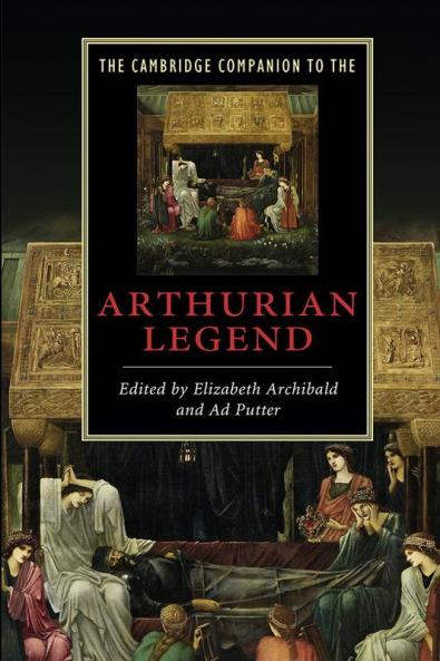 The Cambridge Companion to the Arthurian Legend