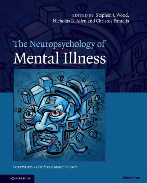 The Neuropsychology of Mental Illness