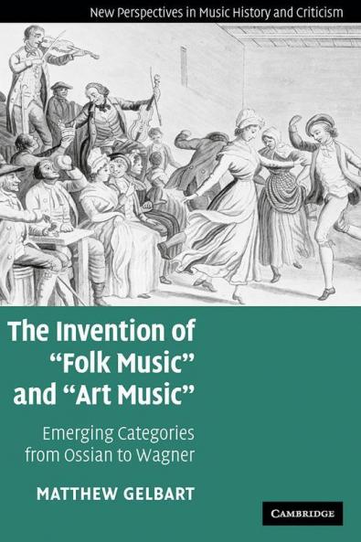 The Invention of 'Folk Music' and 'Art Music'