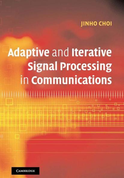 Adaptive and Iterative Signal Processing in Communications