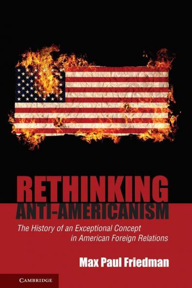 Rethinking Anti-Americanism
