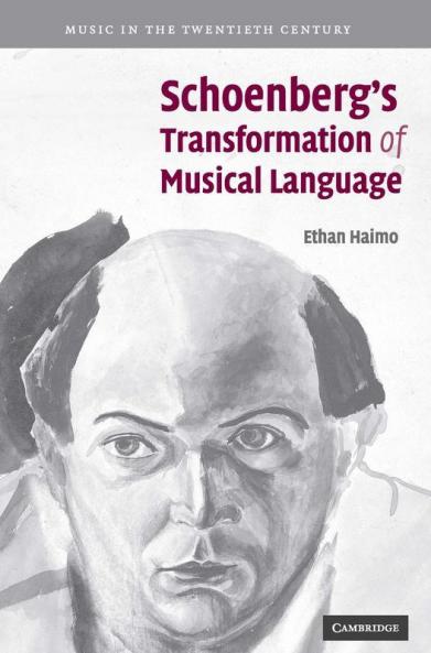 Schoenberg's Transformation of Musical Language