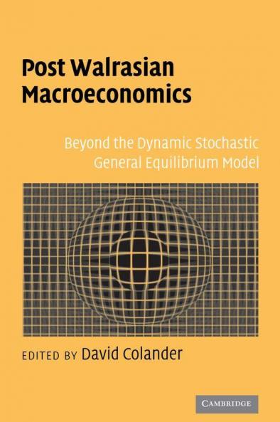 Post Walrasian Macroeconomics