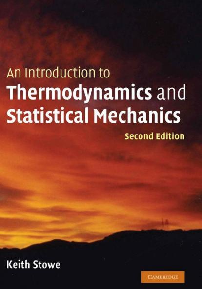 An Introduction to Thermodynamics and Statistical Mechanics