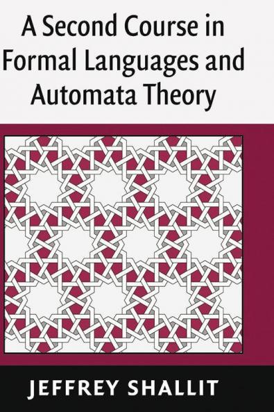 A Second Course in Formal Languages and Automata Theory