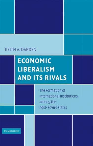 Economic Liberalism and Its Rivals