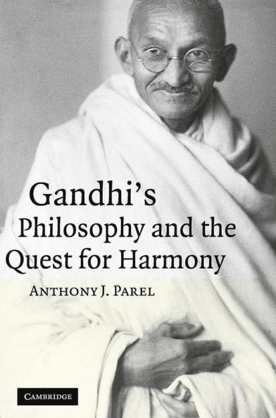 Gandhi's Philosophy and the Quest for Harmony