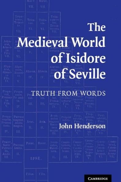 The Medieval World of Isidore of Seville