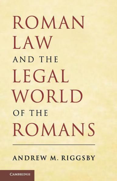 Roman Law and the Legal World of the Romans