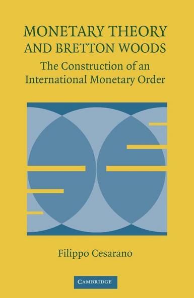 Monetary Theory and Bretton Woods