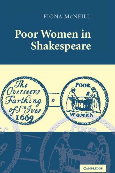 Poor Women in Shakespeare