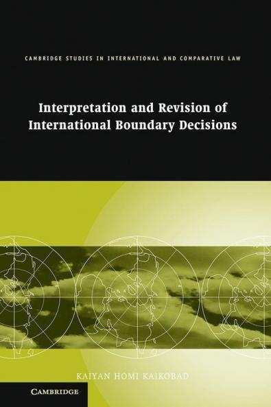 Interpretation and Revision of International Boundary Decisions